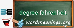 WordMeaning blackboard for degree fahrenheit
